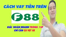 Cách Vay Tiền Trên F88 Nhanh Nhất | Giải Ngân Trong 15 Phút - (Vay Tiền Online)