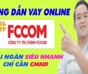 Hướng Dẫn Vay Online FCCOM Chỉ Cần CMND - (Vay Tiền Online)