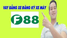 Cách Vay F88 Bằng Đăng Ký Xe Máy - (Vay Tiền Online)