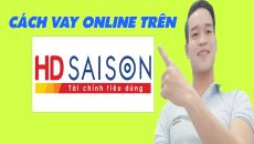 Cách Vay Online HD SAISON - (Vay Tiền Online)