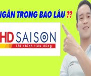 HD SAISON Giải Ngân Trong Bao Lâu - (Vay Tiền Online)
