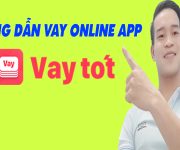 Hướng Dẫn Vay Online App VAY TỐT - (Vay Tiền Online)