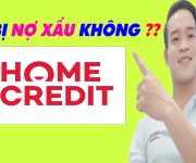 Vay HomeCredit Không Trả Có Bị Nợ Xấu Không - (Vay Tiền Online)