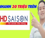 Vay Nhanh 30 Triệu Trên HD SAISON Chỉ Cần CMND - (Vay Tiền Online)
