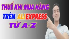 Thuế Khi Mua Hàng Trên Aliexpress Tính NTN - (Pác hào Aliexpress)