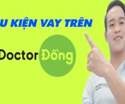 Điều Kiện Vay Online Trên Doctor Đồng - (Vay Tiền Online)