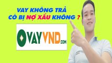 Vay Tiền Trên VAYVND Không Trả Có Bị Nợ Xấu Không - (Vay Tiền Online)