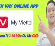 Cách Vay Online App My Viettel | Vay Nhanh 3-10 Triệu Chỉ Cần CCCD