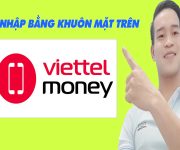 Cách Đăng Nhập Viettel Money Bằng Khuôn Mặt