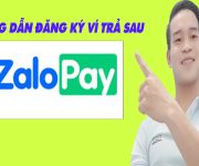 Hướng Dẫn Đăng Ký Ví Trả Sau ZaloPay Chỉ Cần CCCD - (Vay Tiền Online)