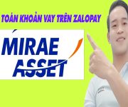 Cách Thanh Toán Khoản Vay Mirae Asset Trên ZaloPay - (Vay Tiền Online)