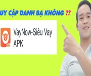 App VAY NOW Có Truy Cập Danh Bạ Không - (Vay Tiền Online)