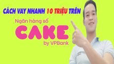 Cách Vay Nhanh 10 Triệu Trên CAKE Chỉ Cần CCCD - (Vay Tiền Online)