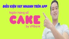 Điều Kiện Vay Nhanh Trên CAKE - (Vay Tiền Online) 