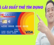 Biểu Phí Và Lãi Suất Thẻ Tín Dụng HD Saison - (Thẻ Tín Dụng Online)