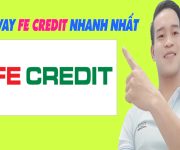 Cách Vay Online FE Credit Nhanh Nhất - (Vay Tiền Online)