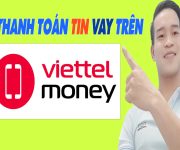 Cách Thanh Toán Khoản Vay TINVAY Trên Viettel Money